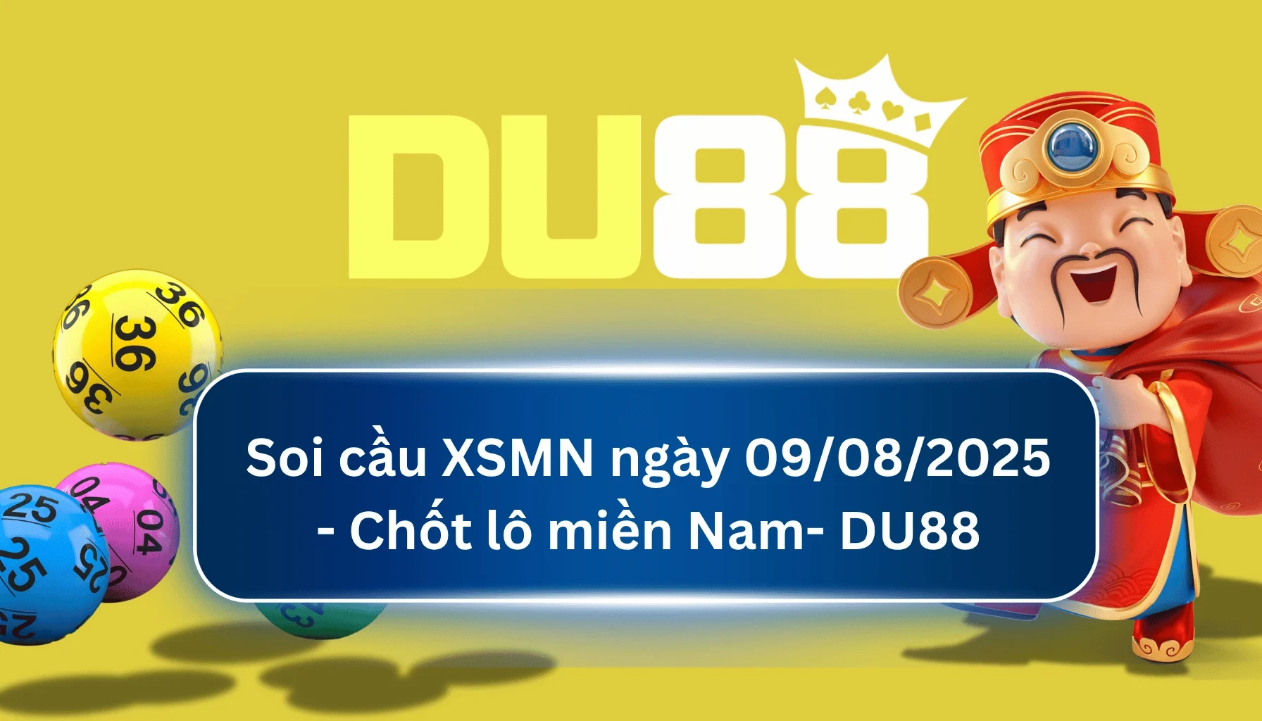 DU88 Soi cầu XSMN ngày 09/08/2025 - Chốt lô miền Nam - DU88