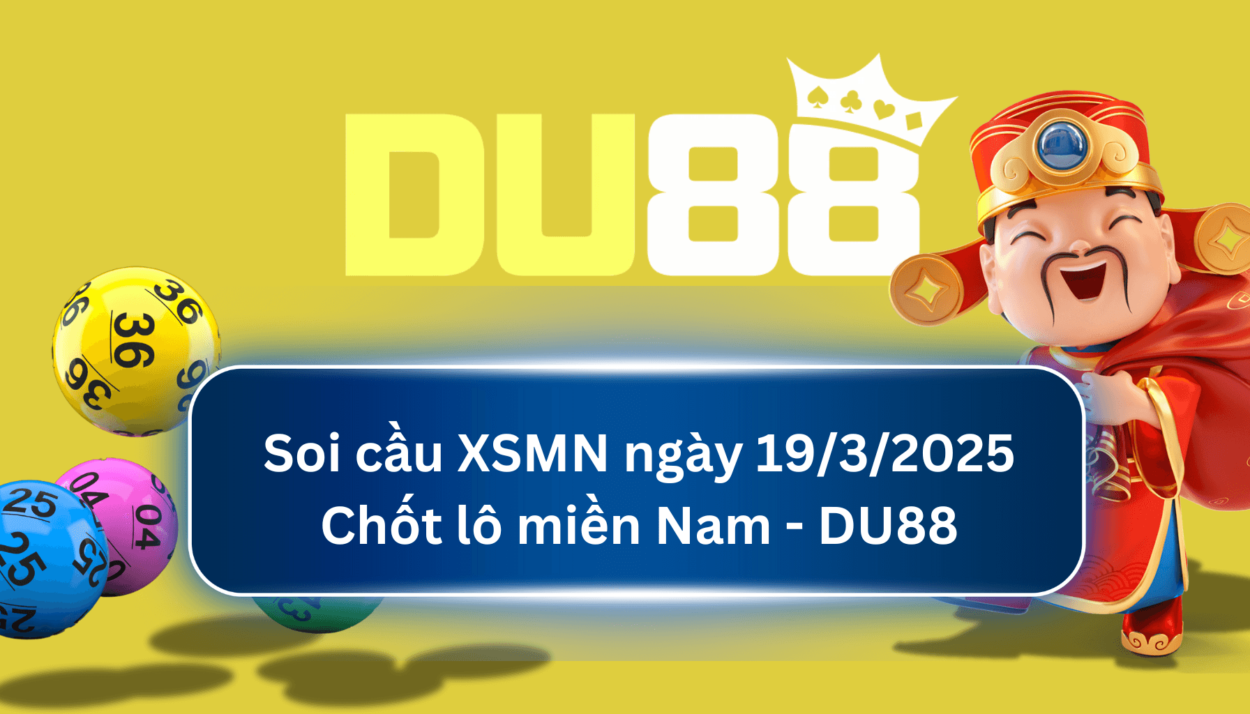 DU88 Soi cầu XSMN ngày 19/03/2025 - Chốt lô miền Nam - DU88
